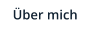 Über mich